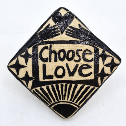 Lisa Smith ~ "Choose Love" Tile,  2 5/8" x 2 5/8" x 3/8"