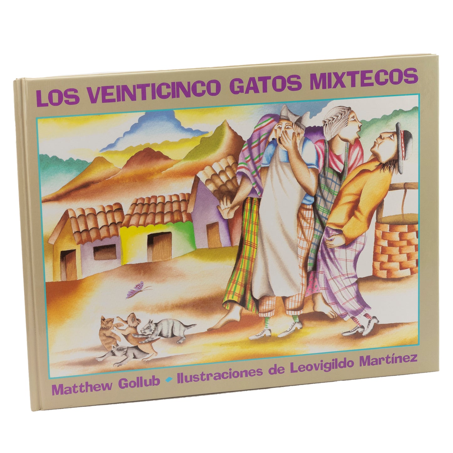 Los Veinticinco Gatos Mixtecos by Matthew Gollub, Illustrated by Leovigildo Martinez