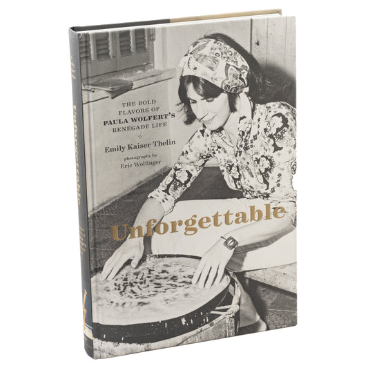 Emily Kaiser Thelin ~ Unforgettable: The Bold Flavors of Paula Wolfert's Renegade Life